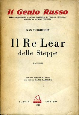 Il Re Lear delle Steppe. Racconti. Versione integrale dal russo …