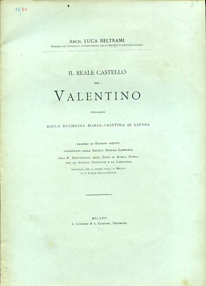 Il Reale Castello del Valentino innalzato dalla Duchessa Maria Cristina …