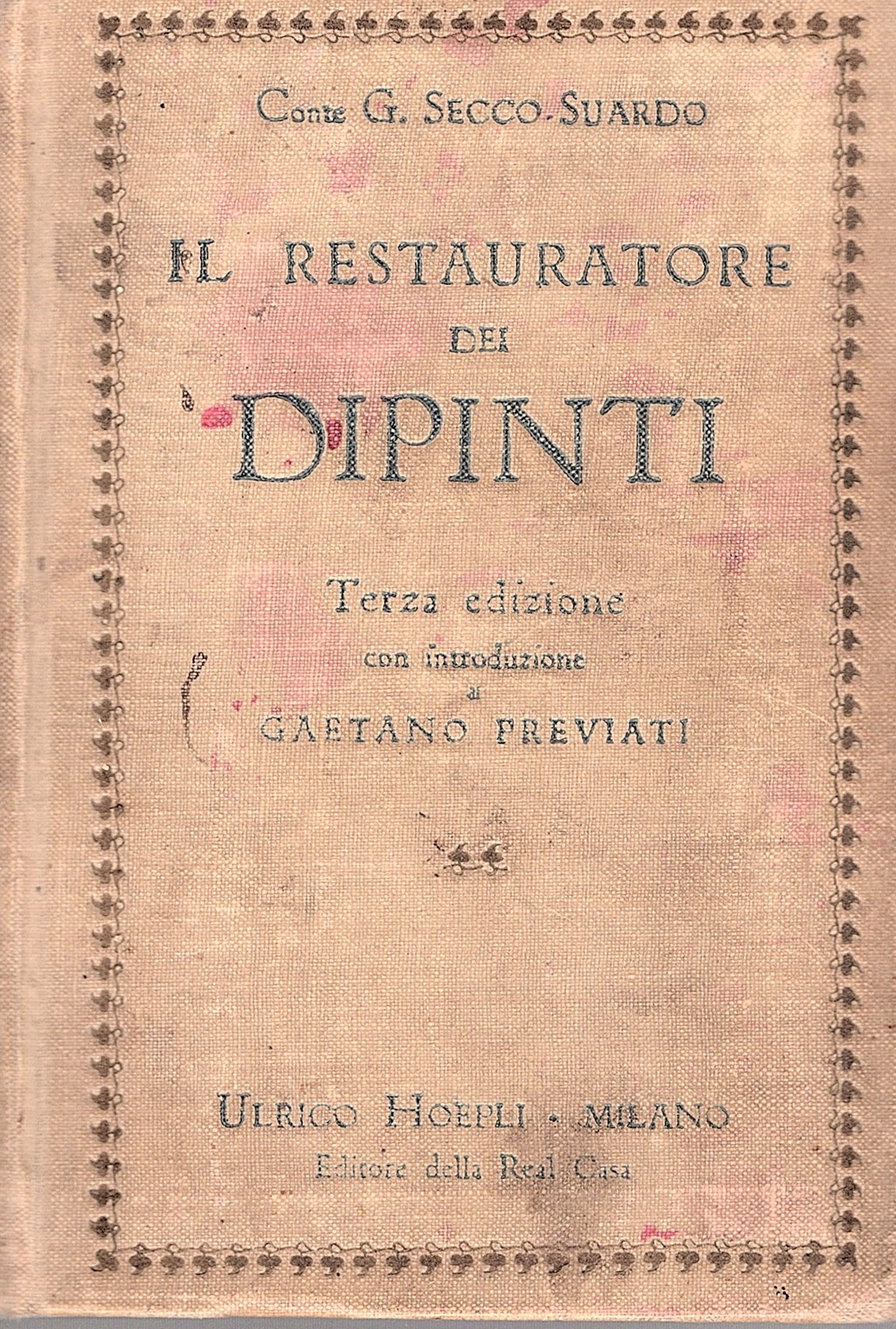 Il restauratore di dipinti. Terza edizione con una introduzione allo …