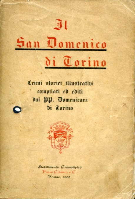 Il San Domenico di Torino. Cenni storici illustrativi compilati ed …