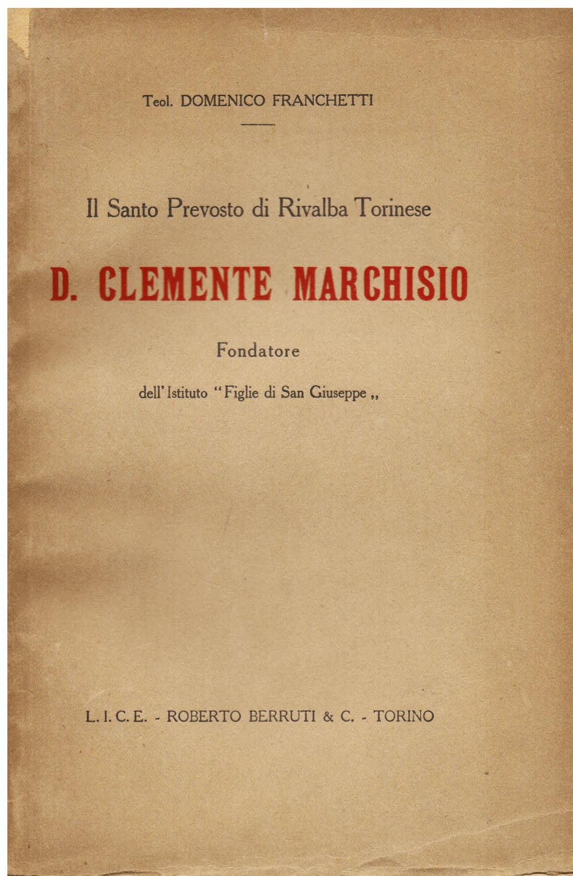 Il Santo Prevosto di Rivalta Torinese D. Clemente Marchisio fondatore …
