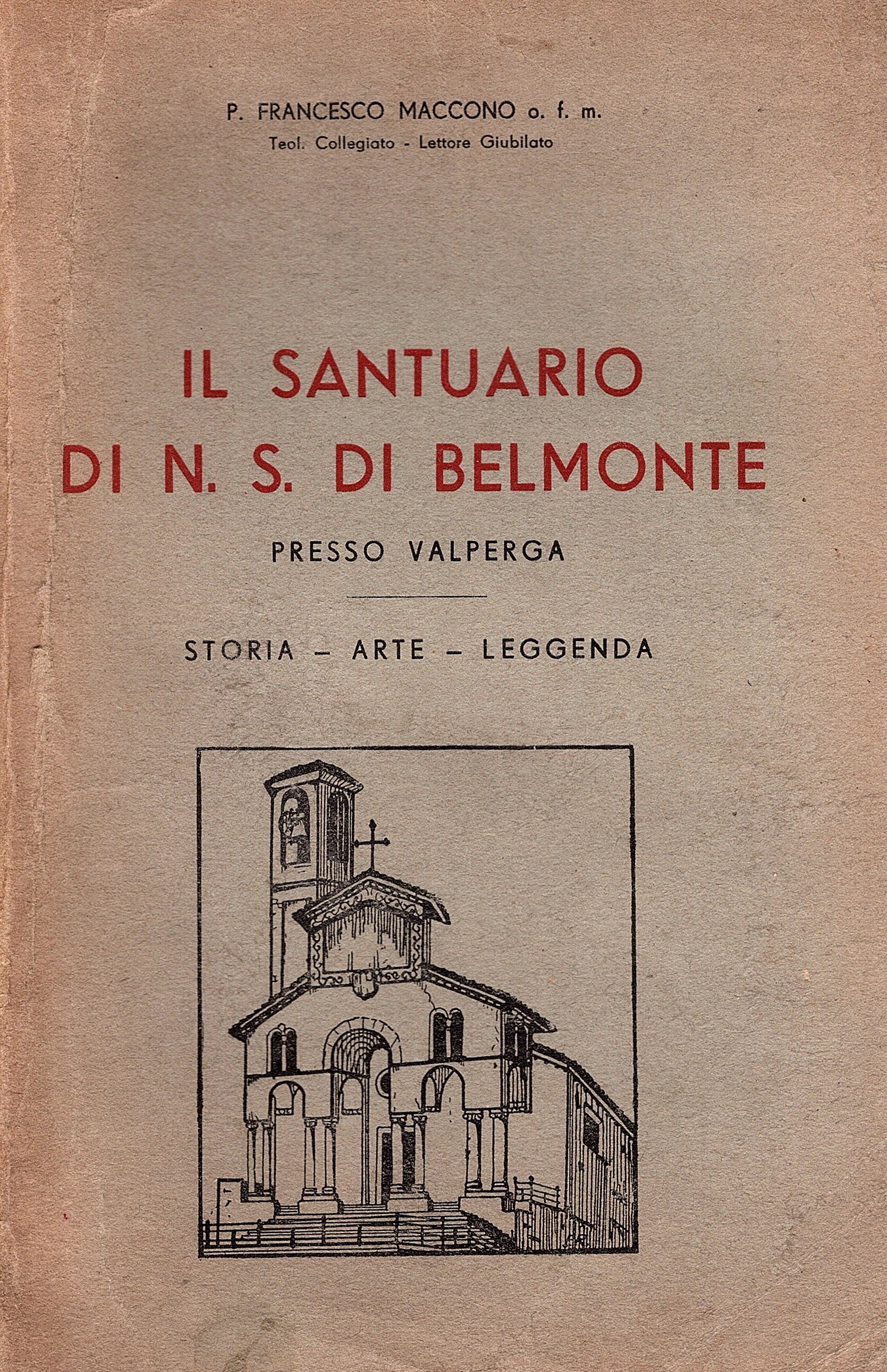 Il santuario di N.S. di Belmonte presso Valperga. Storia, arte, …