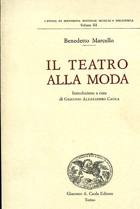 Il teatro alla moda. Introduzione a cura di Giacomo Alessandro …
