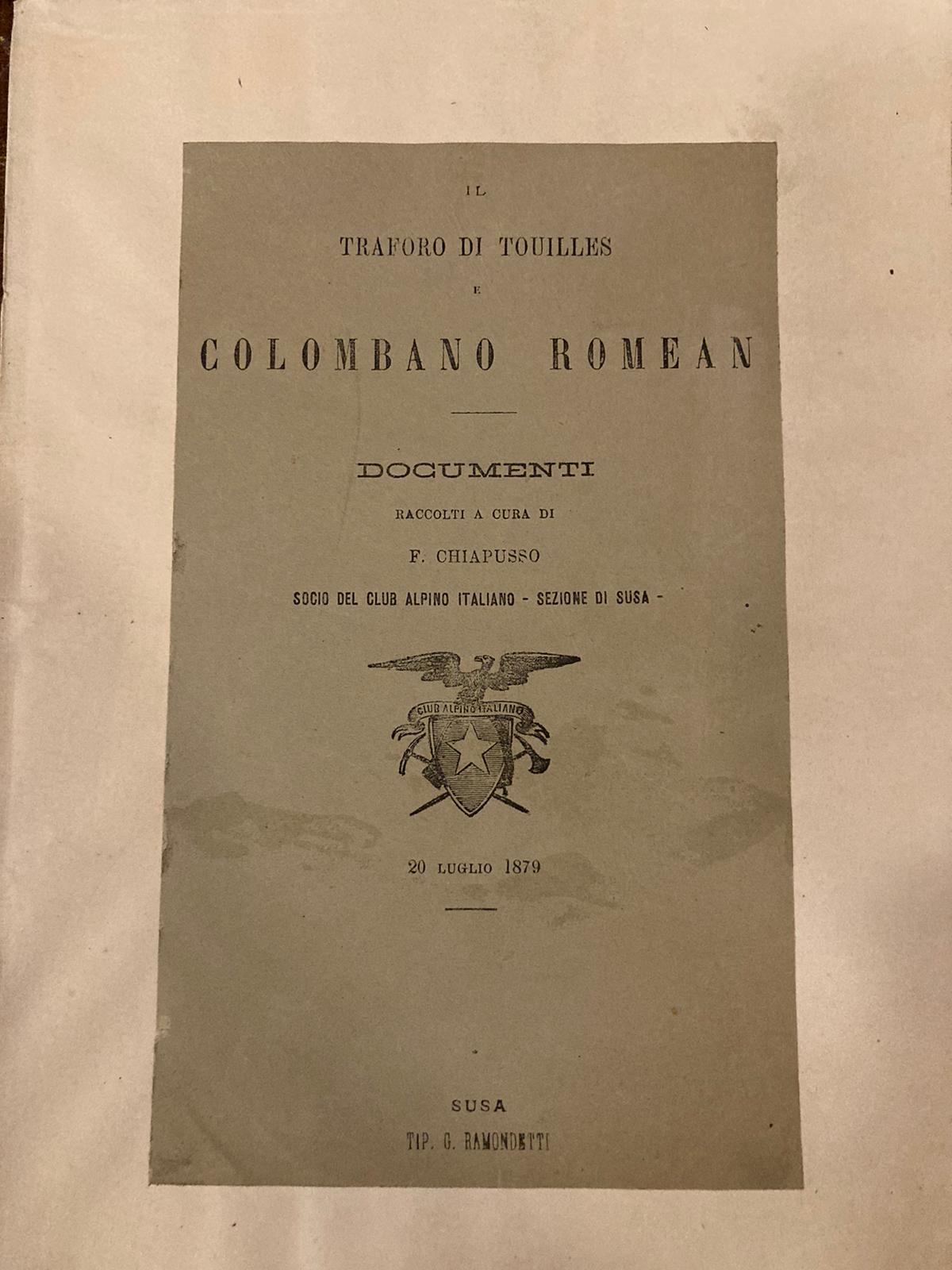 Il traforo di Touilles e Colombano Romean. Documenti inediti raccolti …
