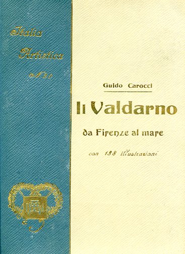 Il Valdarno da Firenze al mare