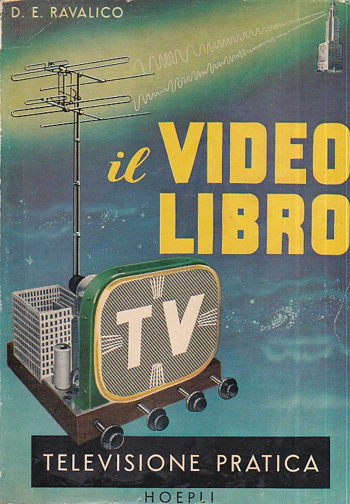 Il Video Libro. Televisione pratica. Principi basilari di televisione. Formazione …