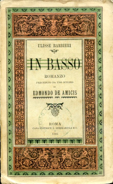 In basso. Romanzo preceduto da uno schizzo di Edmondo De …