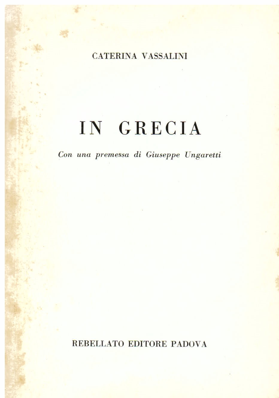 In Grecia. Con una premessa di Giuseppe Ungaretti