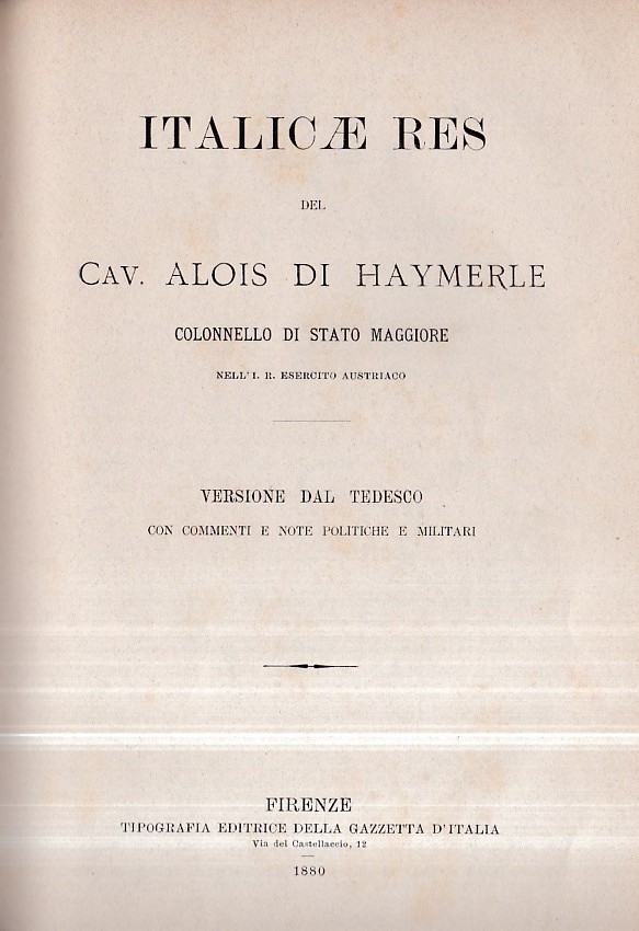 Italicae Res. Versione dal tedesco con commenti e note politiche …