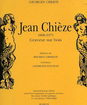 Jean Chièze. 1898 - 1975. Graveur sur bois. Préface de …