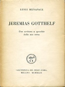 Jeremias Gotthelf. Uno scrittore a specchio della sua terra