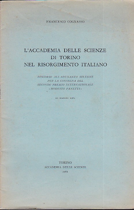 L'Accademia delle Scienze di Torino nel Risorgimento italiano. Discorso all'adunanza …