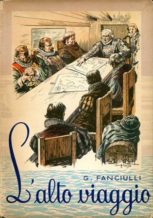 L'alto viaggio. Avventure di Fernando Colombo. Romanzo per i ragazzi. …