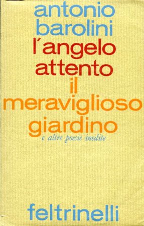 L'angelo attento. Il meraviglioso giardino e altre poesie inedite