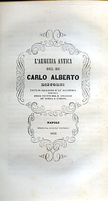 L'Armeria antica del Re Carlo Alberto. Discorsi fatti in occasione …