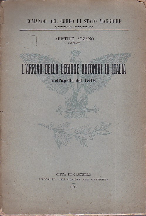 L'arrivo della Legione Antonini in Italia nell'aprile del 1848. Estratto …