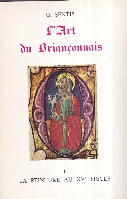 L' Art du Briançonnais. I. La peinture au XVe siècle. …