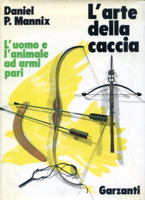 L'arte della caccia. L'uomo e l'animale ad armi pari