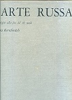L'Arte Russa. Dalle origini alla fine del 16° secolo - …