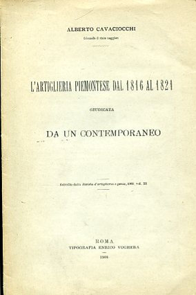 L'artiglieria piemontese dal 1816 al 1821 giudicata da un contemporaneo. …
