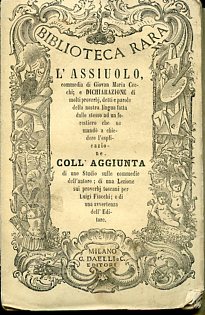 L'Assiuolo, commedia, e dichiarazione di molti proverbj, detti e parole …