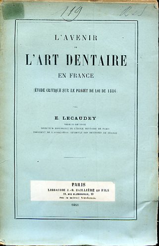 L'avenir de l'art dentaire en France (étude critique sur le …