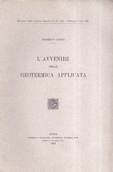 L'avvenire della geotermica applicata. Estratto dalla Rivista mensile di Scienze …