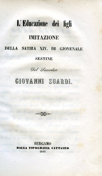 L'Educazione dei figli. Imitazione della Satira XIV di Giovenale. Sestine