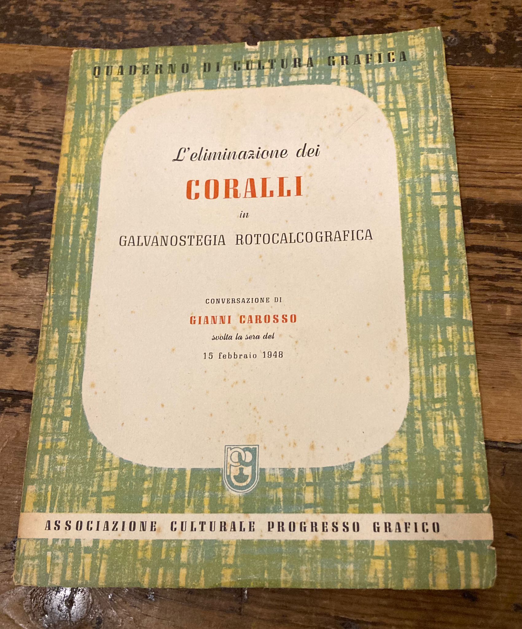 Leliminazione dei coralli in galvanostegia rotocalcografica. Conversazione svolta al sera …