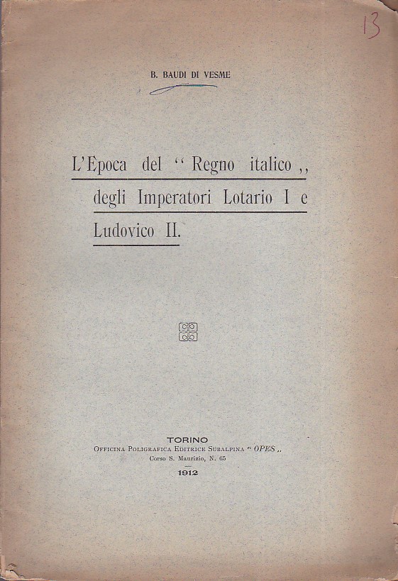 L' Epoca del 'Regno italico' degli Imperatori Lotario I e …