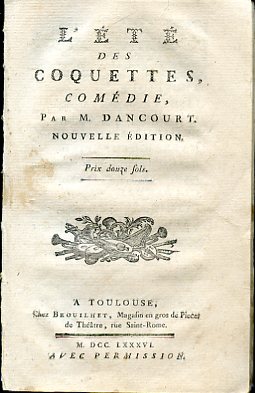 L'Été des Coquettes, comédie. Nouvelle édition