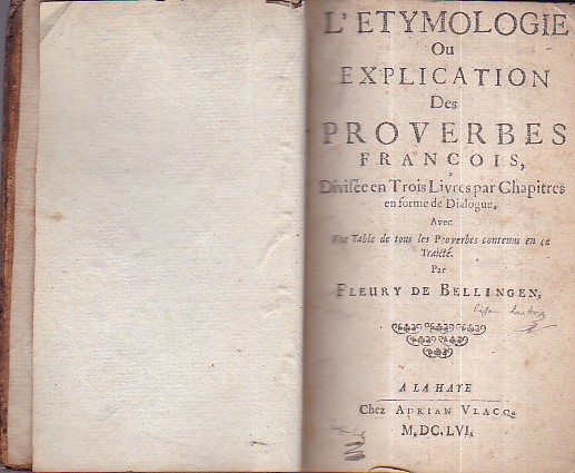 L' Etymologie ou Explication des Proverbes François, divisée en Trois …