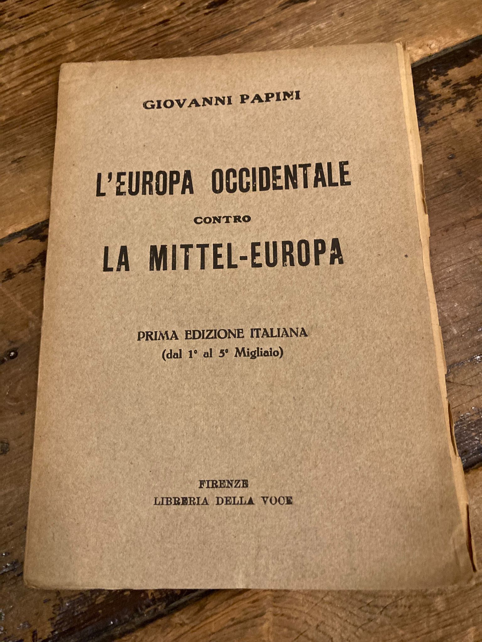 L' Europa Occidentale contro la Mittel - Europa. Prima edizione …