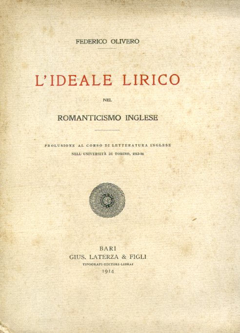L'ideale lirico nel Romanticismo inglese. Prolusione al corso di letteratura …