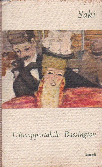 L' insopportabile Bassington e altri racconti. Traduzione di Orsola Nemi …