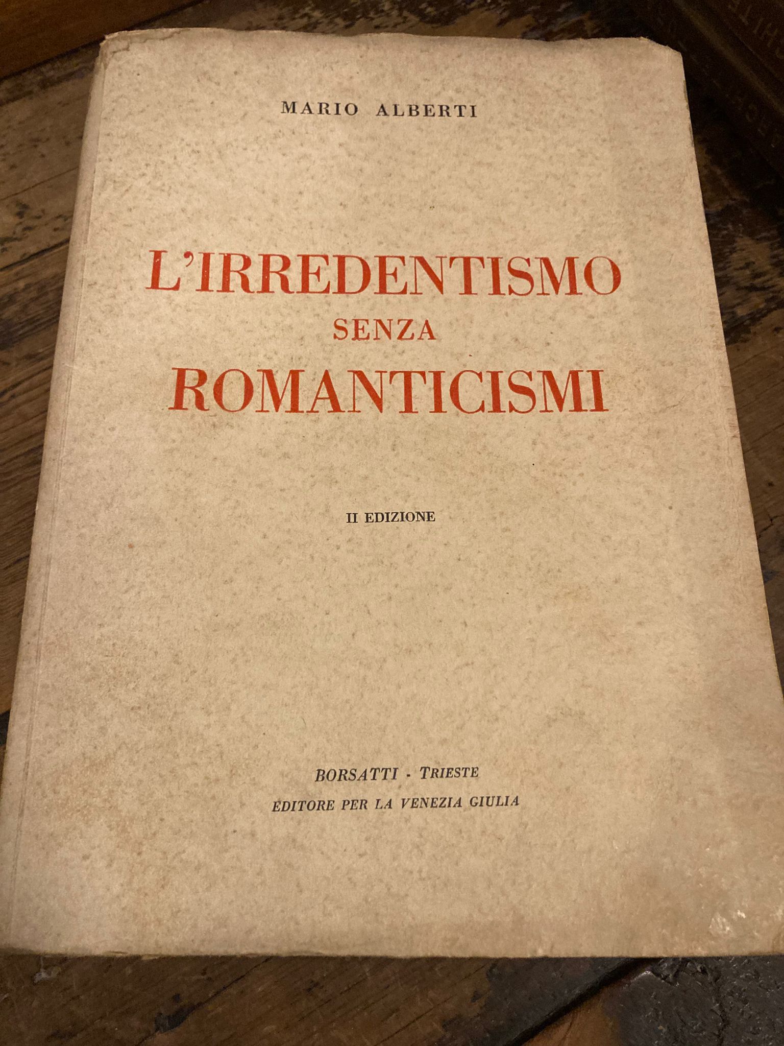 L' irredentismo senza romanticismi. SECONDA edizione