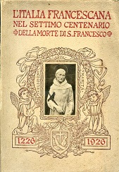 L'Italia francescana nel settimo centenario della morte di S. Francesco. …