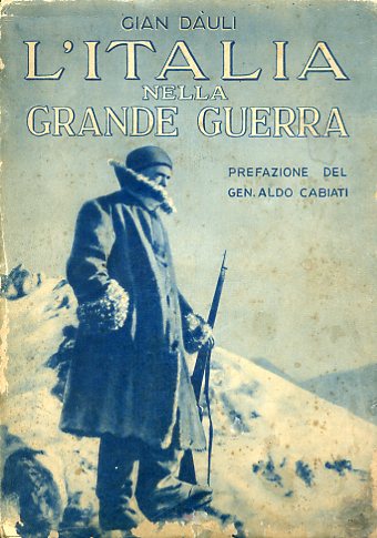 L'Italia nella Grande Guerra. Prefazione del Generale Aldo Cabiati