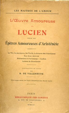 L'Oeuvre Amoureuse de Lucien suivie des Épîtres Amoureuses d'Aristénète. La …