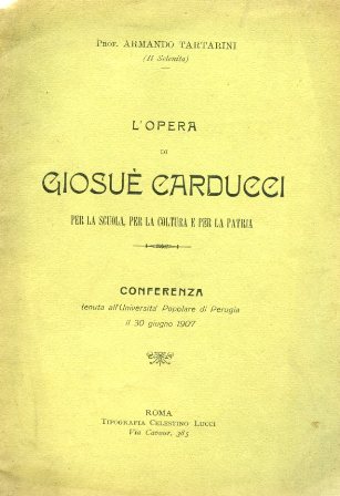 L'opera di Giosuè Carducci per la scuola, per la coltura …