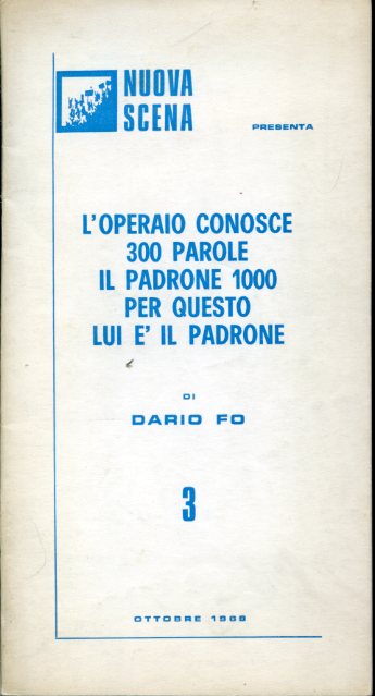 L'operaio conosce 300 parole il padrone 1000 per questo lui …
