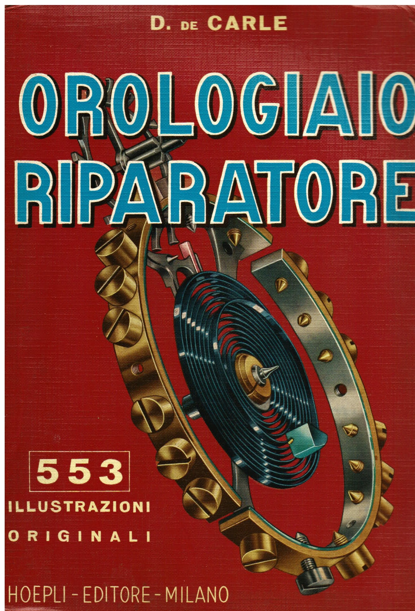 L'orologiaio riparatore. Prima traduzione italiana a cura del Dott. Ing. …