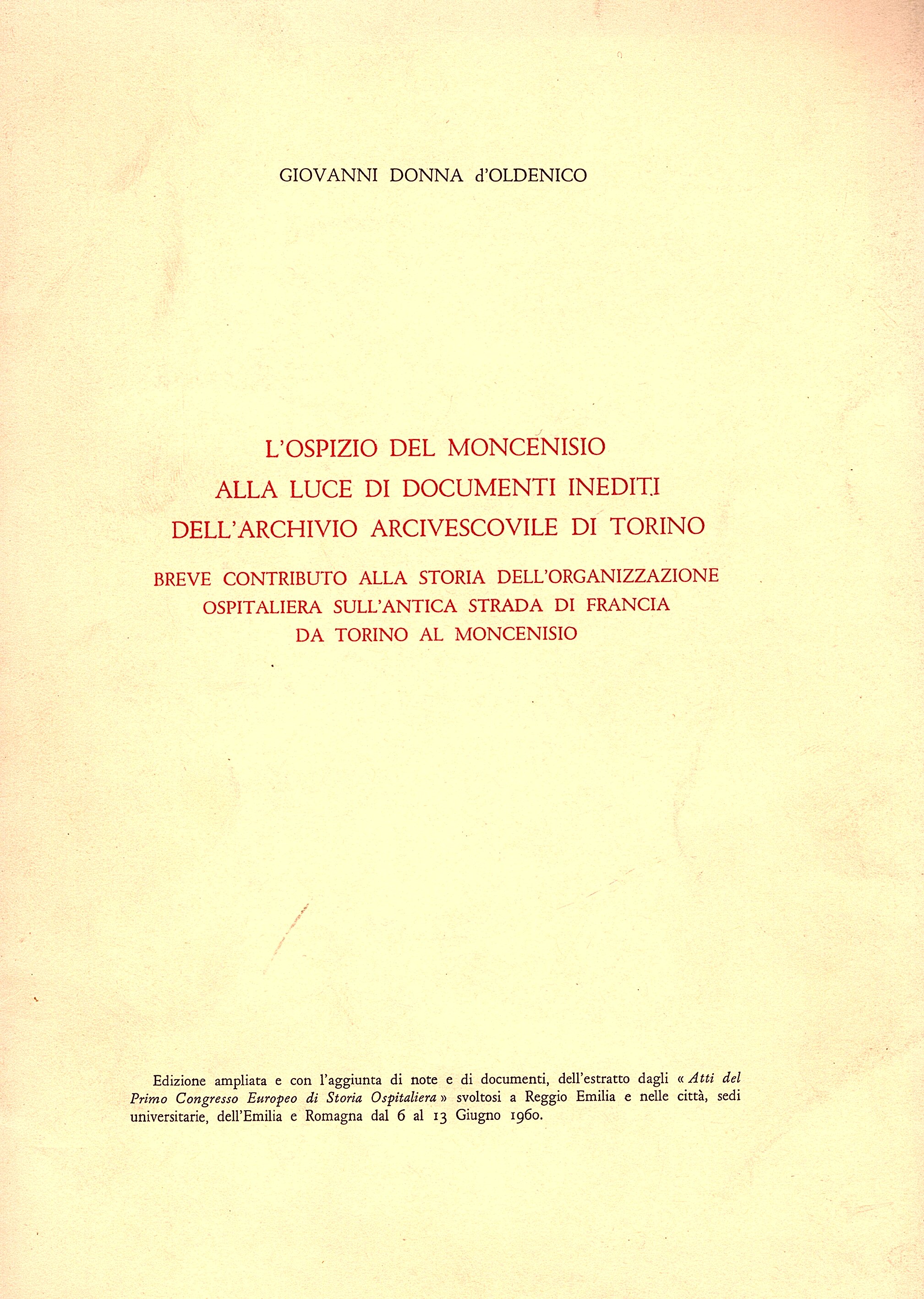 L' ospizio del Moncenisio alla luce di documenti inediti dell'archvio …