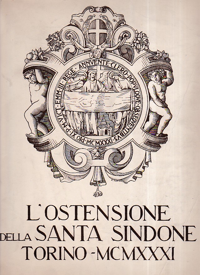 L' Ostensione della Santa Sindone Torino - MCMXXXI