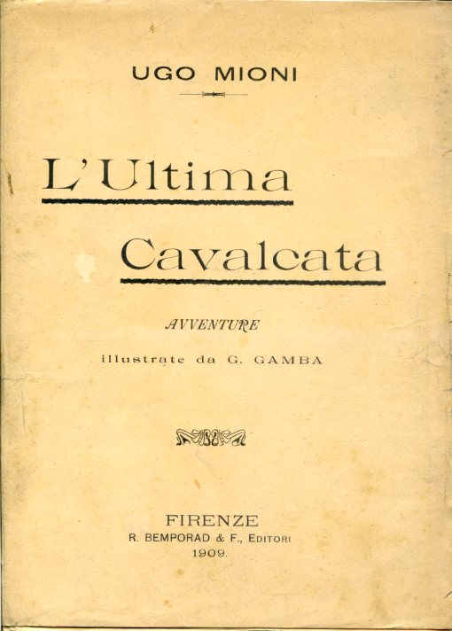 L'Ultima Cavalcata. Avventure illustrate da G. Gamba