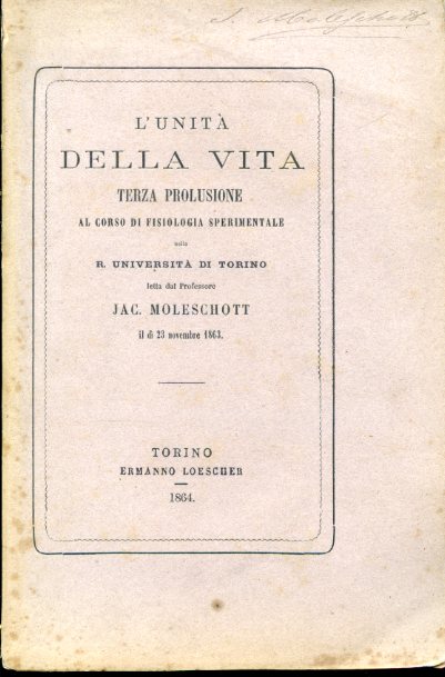 L'unità della vita. Terza prolusione al corso di fisiologia sperimentale …