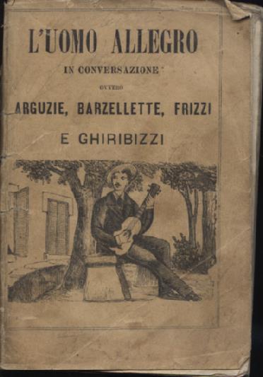 L'uomo allegro in conversazione ovvero arguzie, barzellette, frizzi e ghiribizzi …