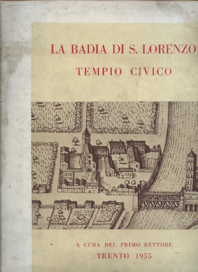 La Badia di San Lorenzo. Tempio Civico. A cura del …