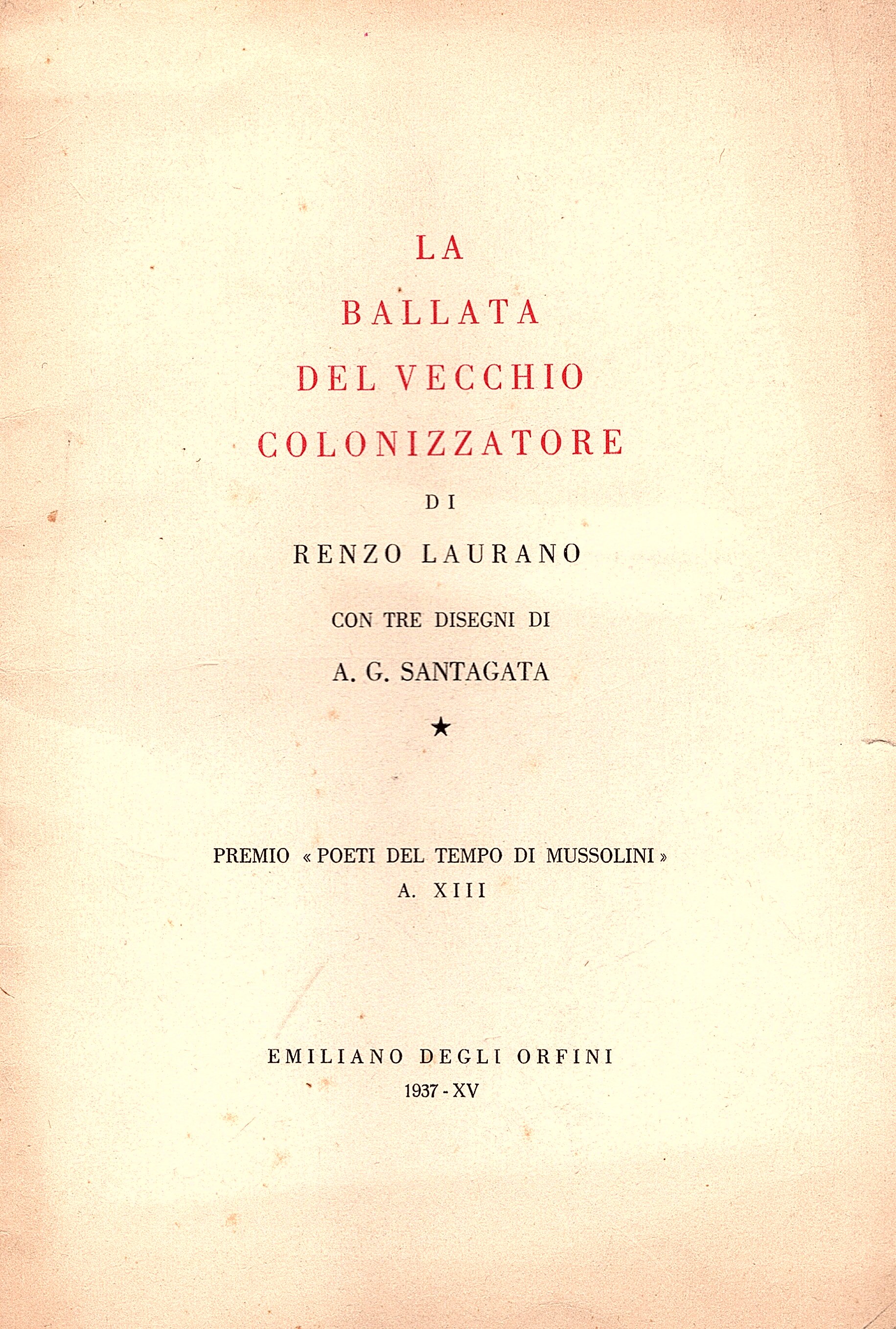 La ballata del vecchio colonizzatore. Con tre disegni di A. …