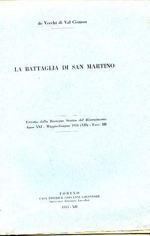 La battaglia di San Martino. Estratto dalla Rassegna Storica del …